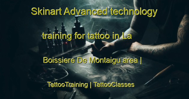 Skinart Advanced technology training for tattoo in La Boissiere De Montaigu area | TattooTraining | TattooClasses | SkinartTraining-France